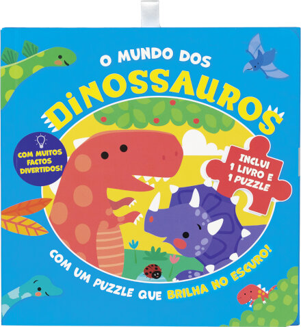 O mundo dos dinossauros - Com um puzzle que brilha no escuro!