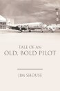 Tale of an Old, Bold Pilot