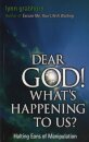 Dear God! What's Happening to Us