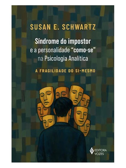 Síndrome Do Impostor E A Personalidade "Como-Se" Na Psicologia