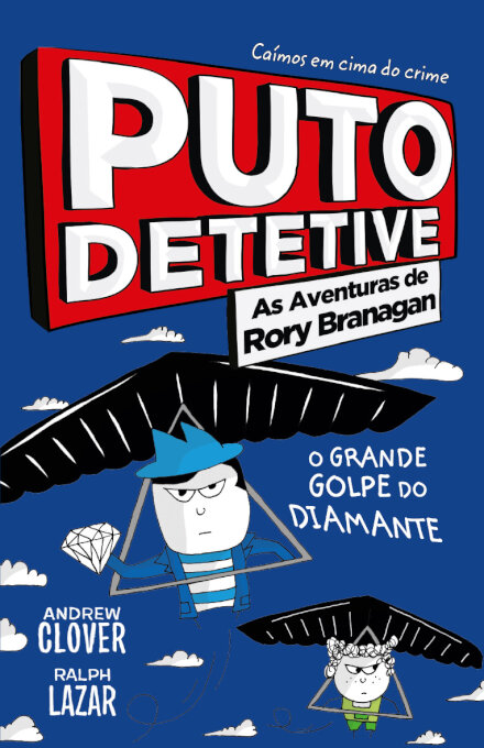 Puto Detetive: As aventuras de Rory Branagan - O grande golpe do diamante - Livro 7