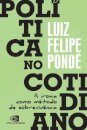Política No Cotidiano: A Ironia Como Método De Sobrevivência