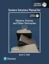 Student Solutions Manual for Options, Futures, and Other Derivatives, Global Edition