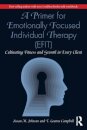 A Primer for Emotionally Focused Individual Therapy (EFIT)