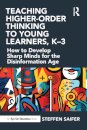Teaching Higher-Order Thinking to Young Learners, K–3