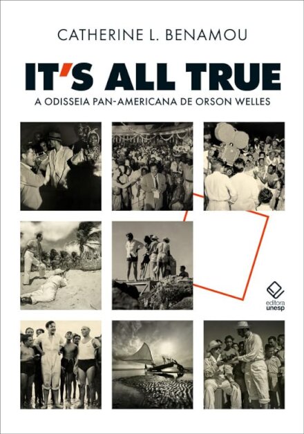 Its All True: A Odisseia Pan-Americana De Orson Welles
