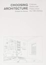 Choosing Architecture – Criticism, History and Theory since the 19th Century