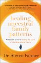 Healing Ancestral Family Patterns