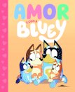 Bluey: Amor é com a Bluey