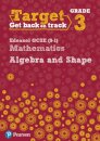 Target Grade 3 Edexcel GCSE (9-1) Mathematics Algebra and Shape Workbook
