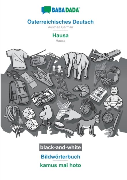 Osterreichisches Deutsch - Hausa, Bildworterbuch, BW