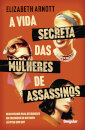 A Vida Secreta Das Mulheres De Assassinos