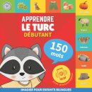 Apprendre le turc - 150 mots avec prononciation - Debutant