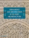 Ornament and Decoration in Islamic Architecture
