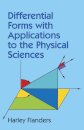 Differential Forms with Applications to the Physical Sciences