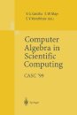 Computer Algebra in Scientific Computing CASC’99