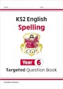 KS2 English Year 6 Spelling Targeted Question Book (with Answers)
