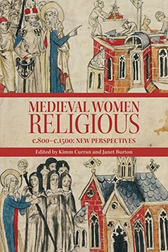 Medieval Women Religious, c. 800-c. 1500: New Perspective