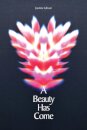 A Beauty Has Come