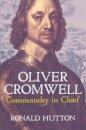 Oliver Cromwell: Commander in Chief