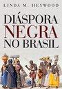 Diáspora Negra No Brasil