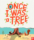 Once I Was A Tree
