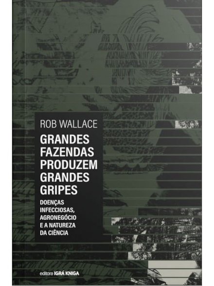 Grandes Fazendas Produzem Grandes Gripes