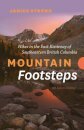 Mountain Footsteps Hikes in the East Kootenay of Southeastern British Columbia  4th Edition, Updated