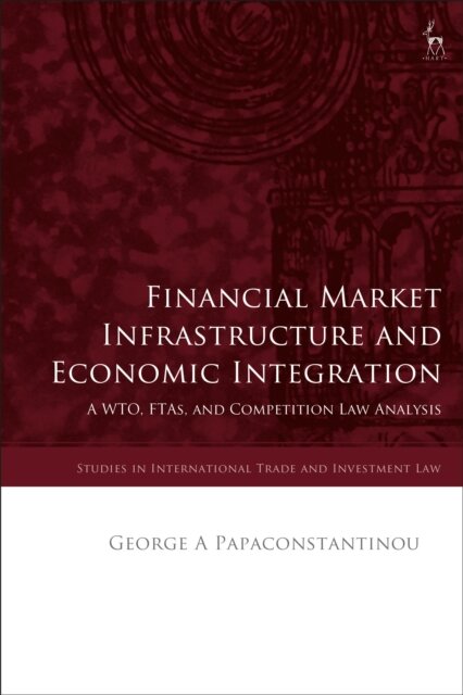 Financial Market Infrastructure And Economic Integration