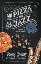 Mr Pizza and All That Jazz