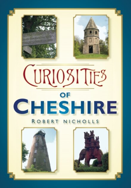 Curiosities of Cheshire