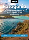 Moon Patagonia: With National Parks in Argentina & Chile (Sixth Edition)