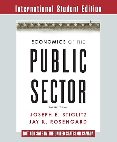 Economics of the Public Sector Fourth International Student Edition