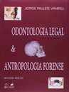 Odontologia Legal E Antropologia Forense