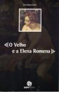 O Velho E A Elena Romena