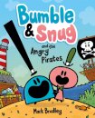 Bumble and Snug and the Angry Pirates