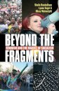 Beyond the Fragments