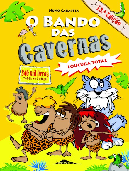 O Bando das Cavernas 3: Loucura Total
