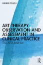 Art Therapy Observation and Assessment in Clinical Practice