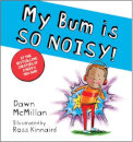 The New Bum Series!: My Bum Is So Noisy!