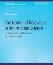 The Notion of Relevance in Information Science