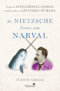 Se Nietzsche Fosse um Narval