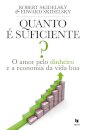Quanto é Suficiente? A Economia da Boa V