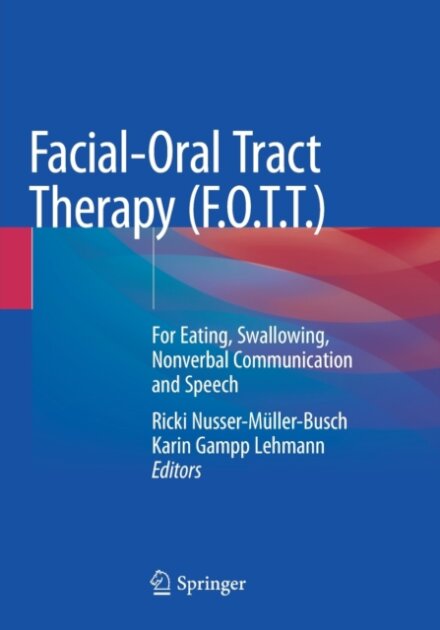 Facial-Oral Tract Therapy (F.O.T.T.)