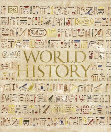 World History : From the Ancient World to the Information Age