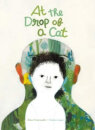 At The Drop Of A Cat