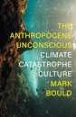The Anthropocene Unconscious