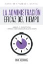 La Administracion Eficaz del Tiempo