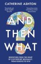 And Then What? Inside Stories Of 21St-Century Diplomacy