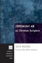 Jeremiah 48 as Christian Scripture